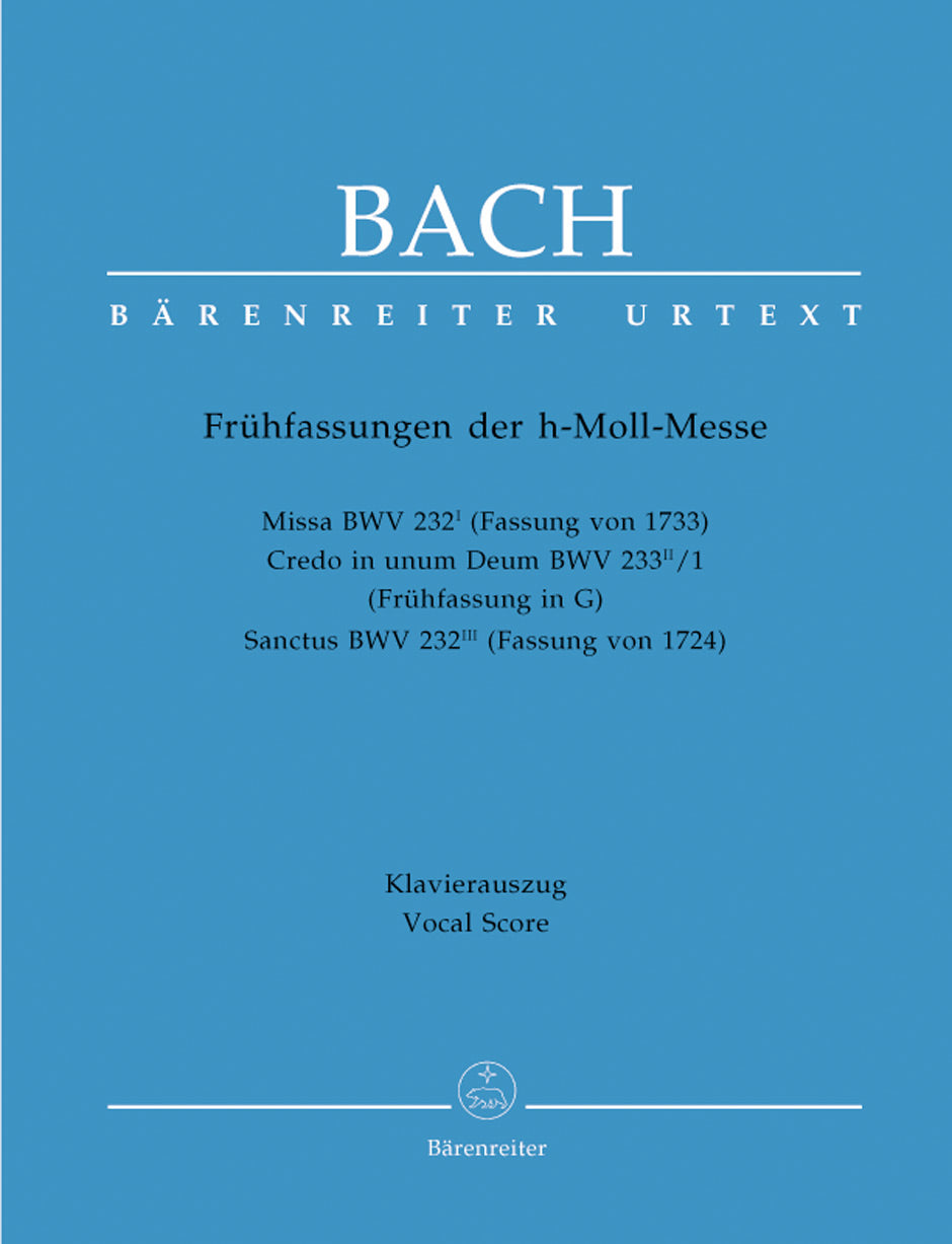 Bach, Messe h-moll, Fruhfassungen (Barenreiter)