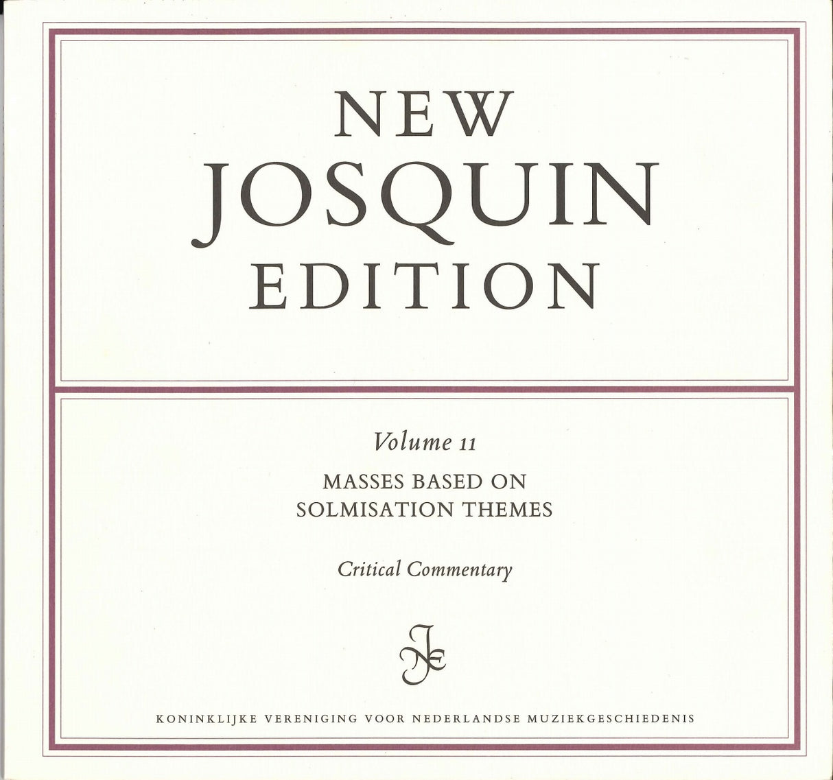 New Josquin Edition 11, Commentary (KVNM)