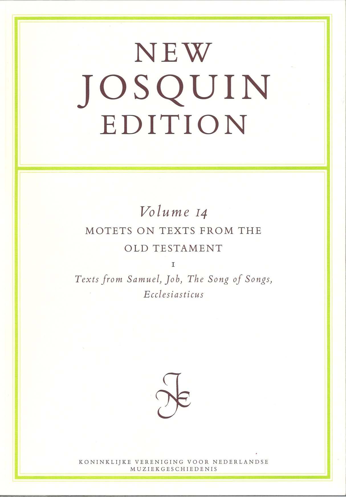 New Josquin Edition 14: Motets (KVNM)