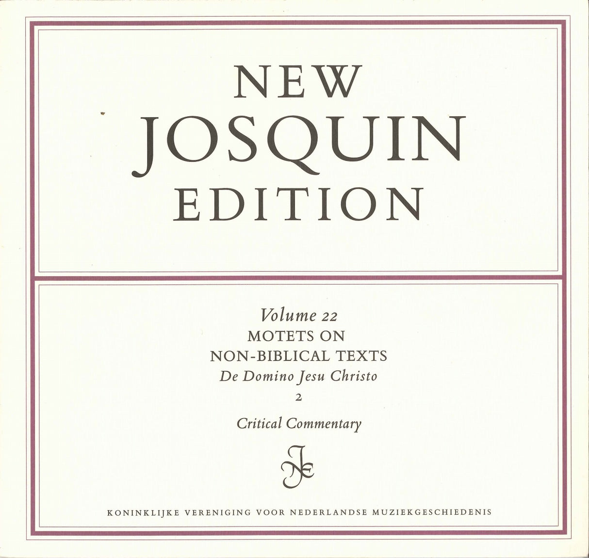 New Josquin Edition 22, Commentary (KVNM)