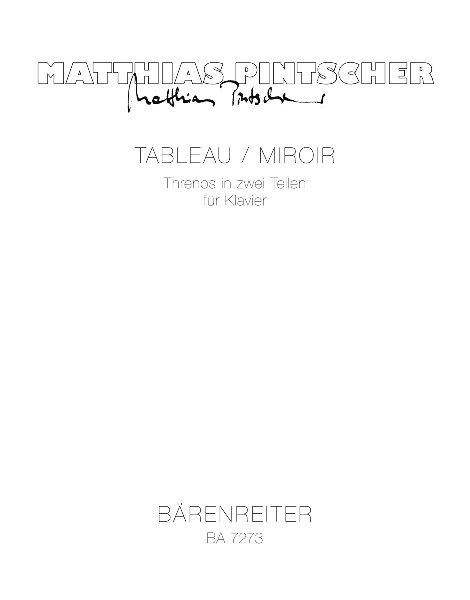 Pintscher, Tableau - Miroir: Threnos (Barenreiter)