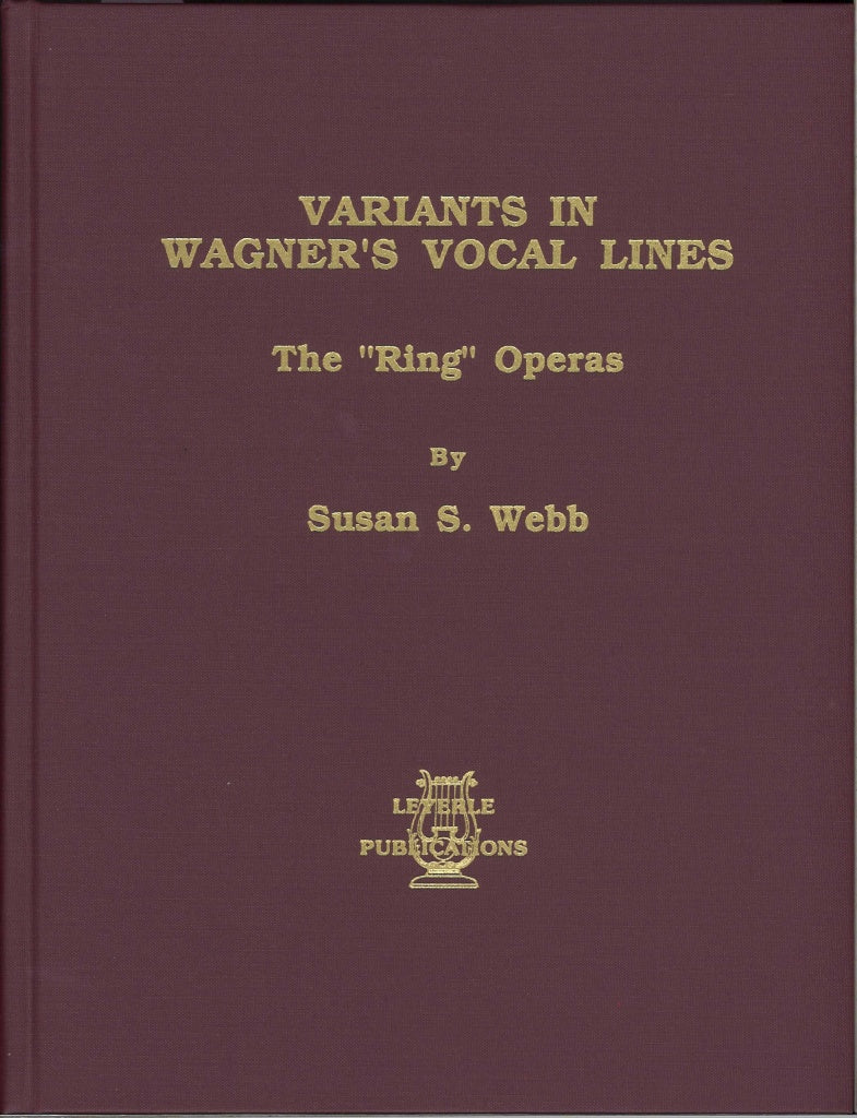 Variants in Wagner's Vocal: Ring Operas (Leyerle Publications)