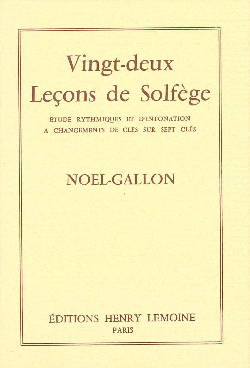 Noel-Gallon, 22 Lecons 7 Cles, S/A (Lemoine)