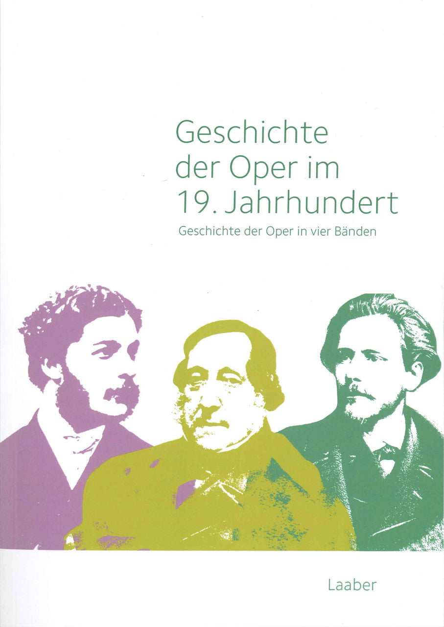 Leopold, Geschichte der Oper (4 vols.) (Laaber Verlag)