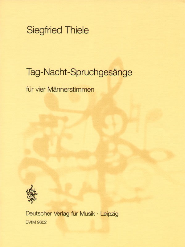 Thiele, Tag-Nacht-Spruchgesange (Deutscher Verlag fur Musik)