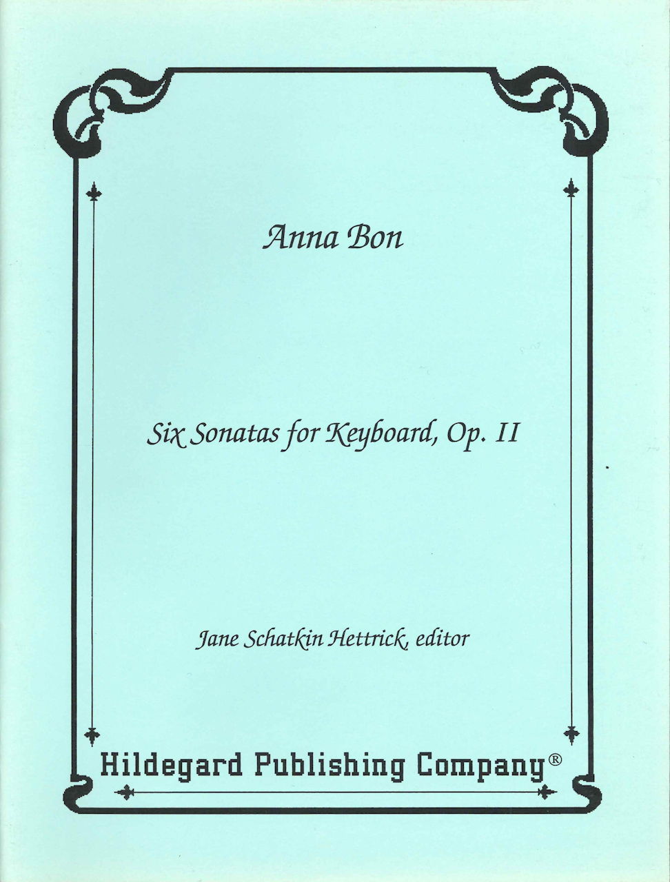 Bon, 6 Sonatas for Keyboard op. 2 (Hildegard Publishing)