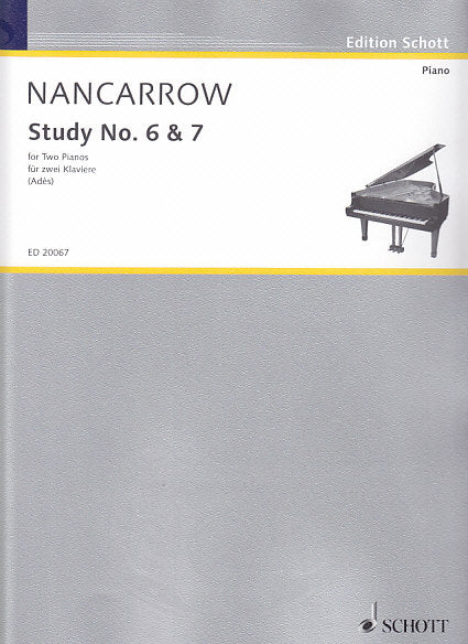 Nancarrow, Studies No. 6 and 7 (Ades) (Schott)