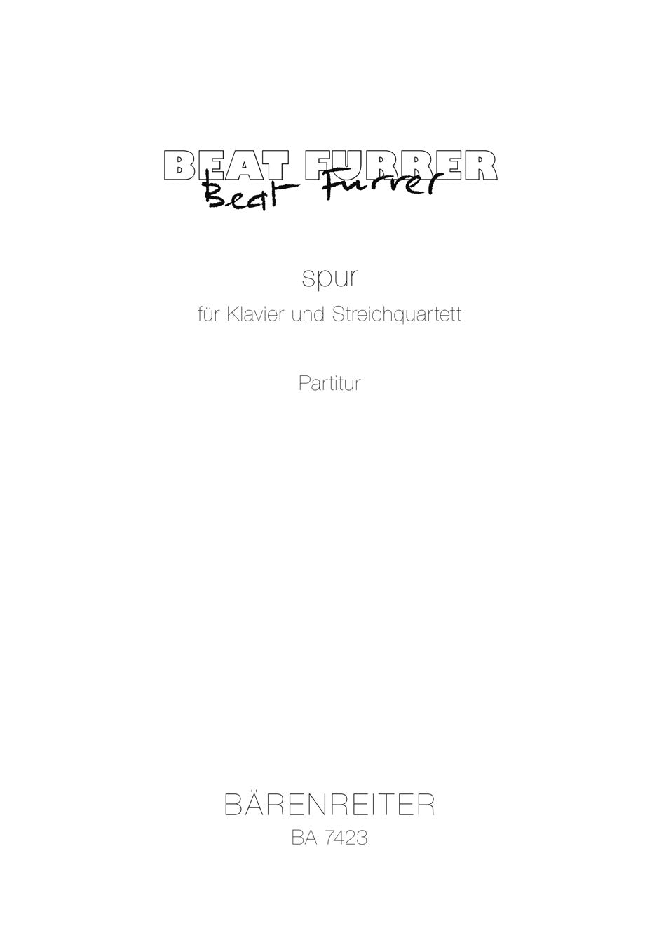 Furrer, Spur (1998) (2Vn,Va,Vc,Pf) (Barenreiter)