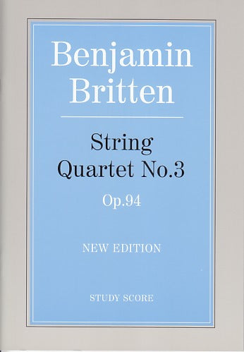 Britten, Quartet No. 3, op. 94 (rev.) (Faber Music)
