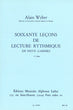 Weber,A., 60 Lecon de lecture rythm. 1 (Leduc)
