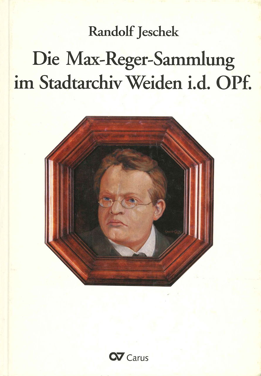 Jeschek, Max-Reger-Sammlung im Stadtarch (Carus)