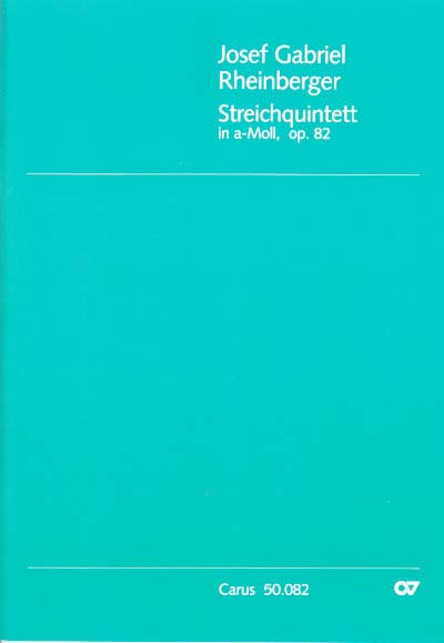 Rheinberger, Streichquintett op. 82 (Carus)