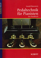 Banowetz, Pedaltechnik fur Pianisten (Schott)