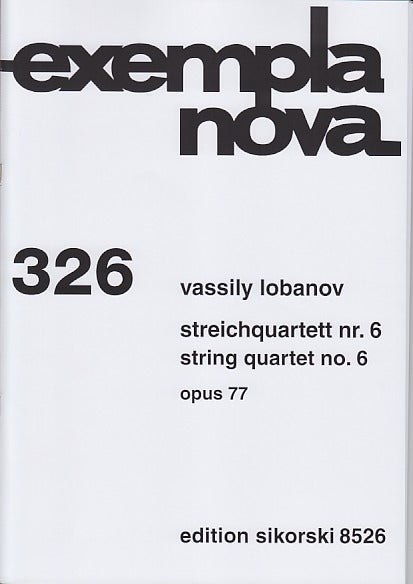 Lobanov, Streichquartett Nr. 6 op. 77 (Sikorski)