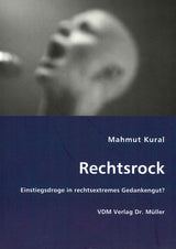 Kural,M., Rechtsrock: Einstiegsdroge (VDM Verlag)