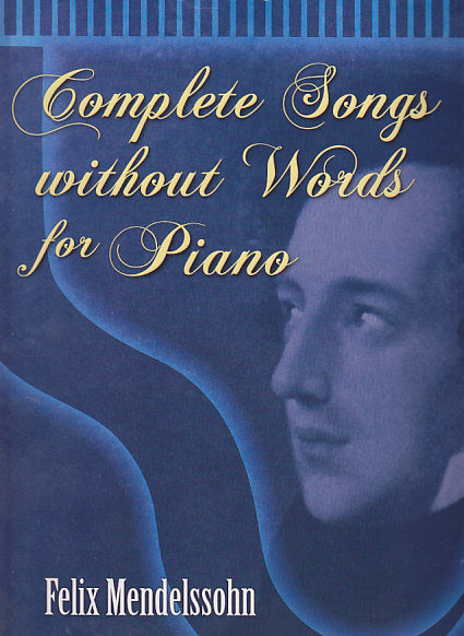 Mendelssohn, Songs without Words, cpl. (Dover)