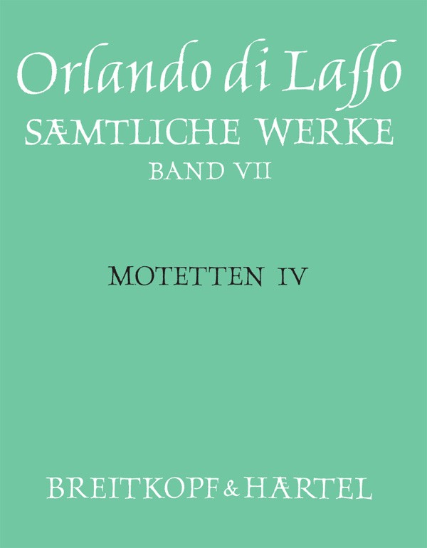Lasso, Samtliche Werke, 2. Auflage 7 (Breitkopf)