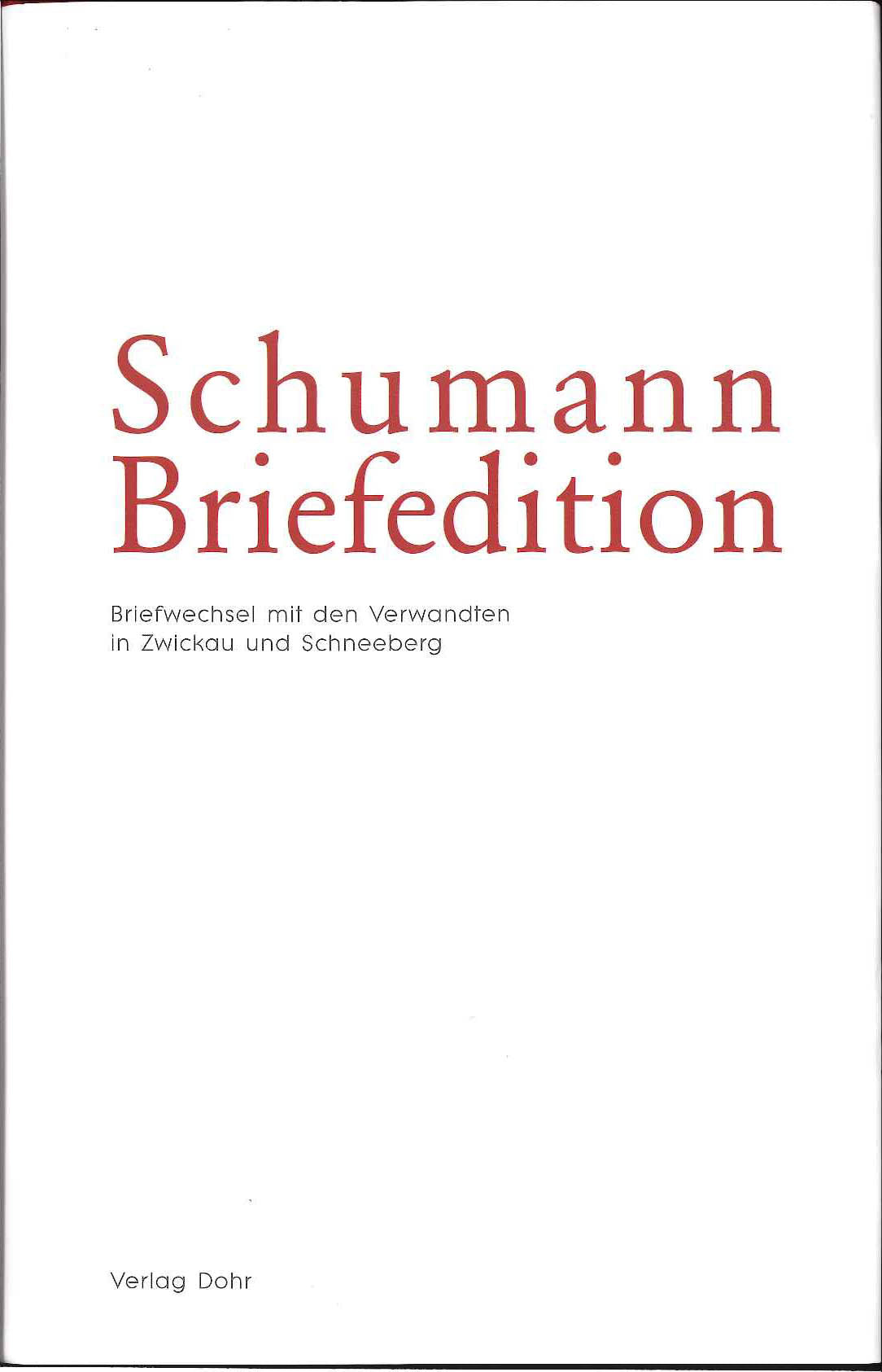 Schumann Briefedition I/1 (Dohr)