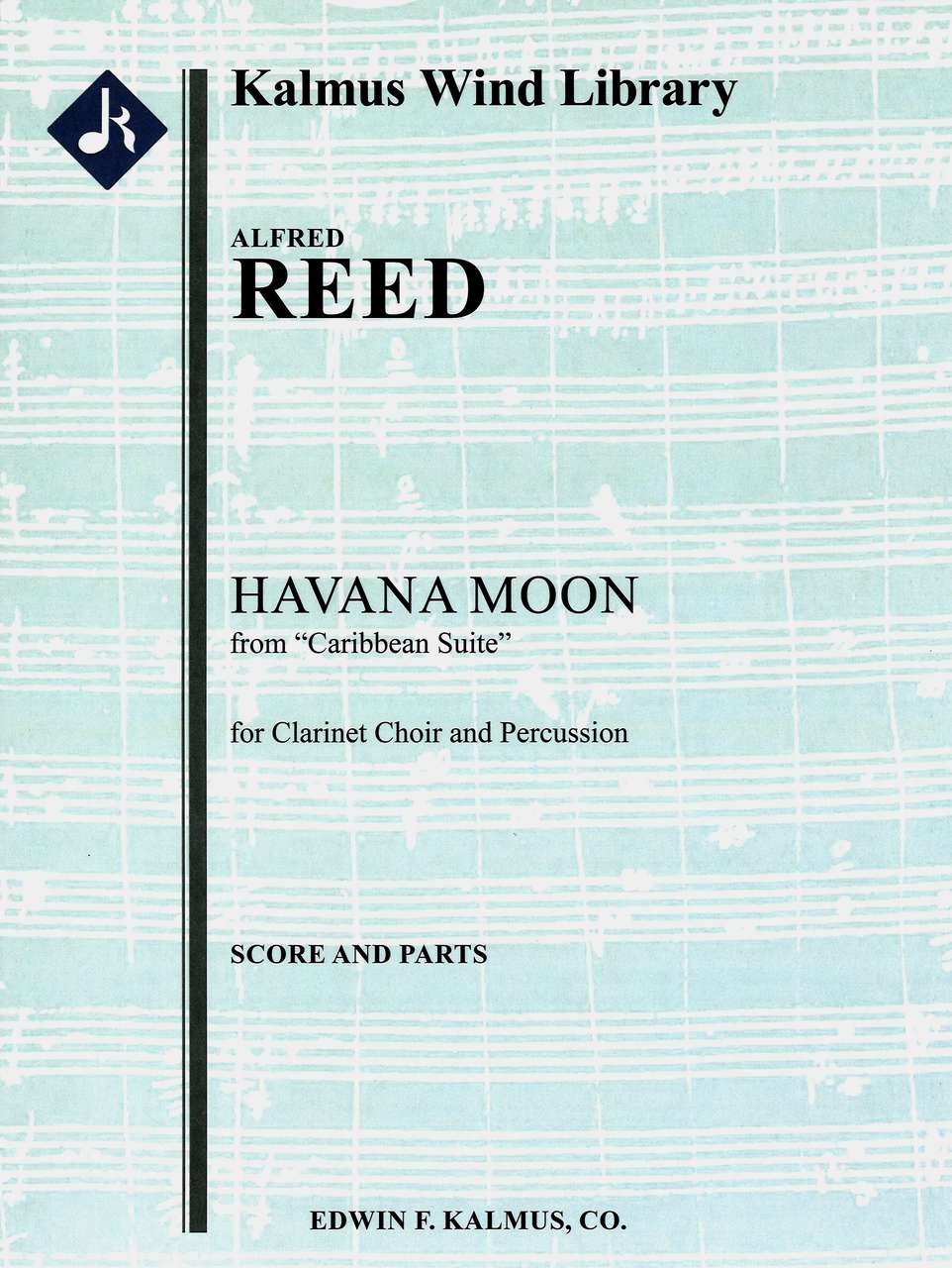 Reed, Havana Moon (Score & Set of Parts) (E.F.Kalmus)