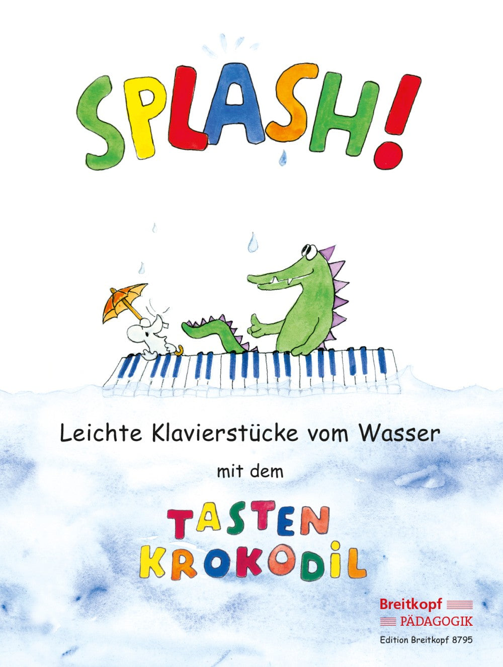 Splah! Wasy Piano Pieces about Water (Breitkopf)