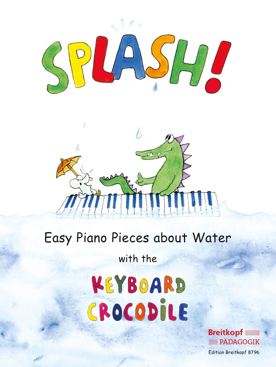 Splash! : Easy Piano Pieces about Water (Breitkopf)