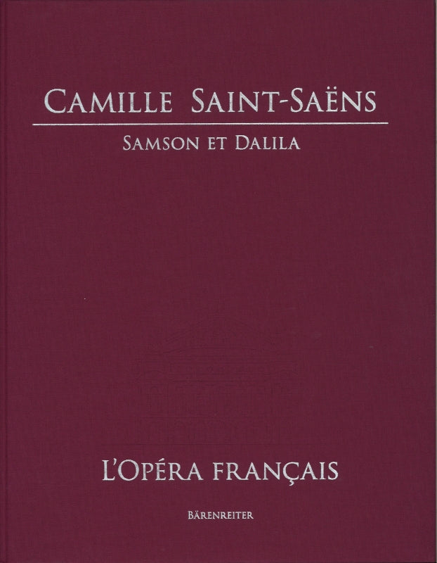 Saint-Saens, Samson et Dalila (Barenreiter)