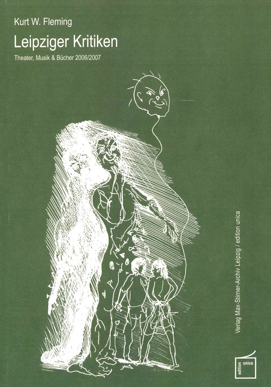 Fleming, Leipziger Kritiken: Theater (Max-Stirner-Archiv/Edition unica)