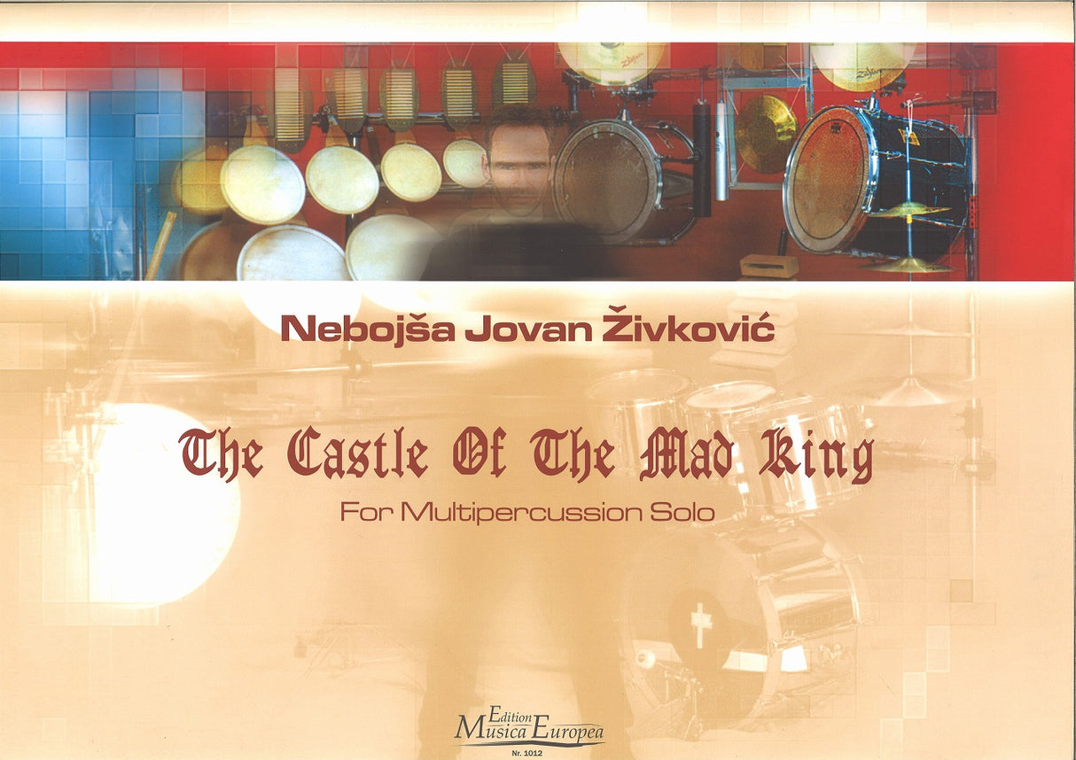 Zivkovic, Castle of the Mad King, op. 26 (Edition Musica Europea)