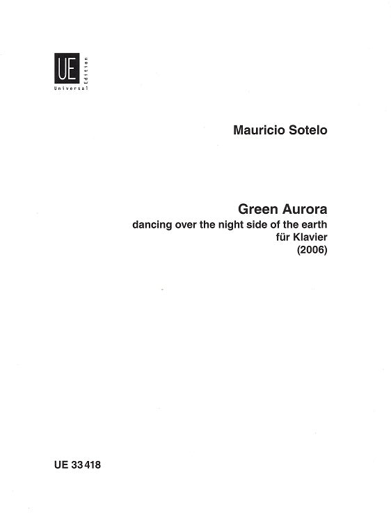 Sotelo, Green aurora: Dancing over the.. (Universal)