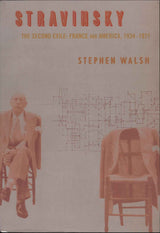 Walsh, Stravinsky: The Second Exile (California Press, University of)