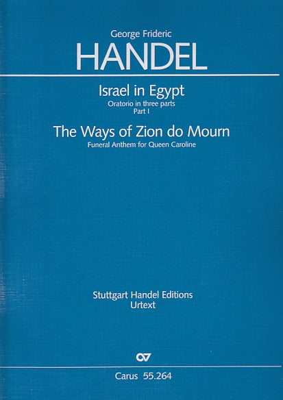 Handel, Israel in Egypt 1: Ways of Zion (Carus)