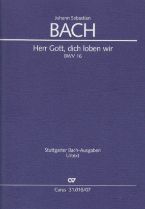Bach, Cantata No. 16 'Herr Gott, dich... (Carus)