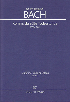 Bach, Cantata No.161 'Komm, du susse...' (Carus)