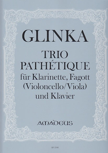 Glinka, Trio pathetique (Cl,Bn/Vc/Va,Pf) (Amadeus Verlag)