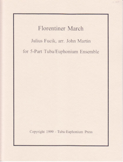 Fucik, Florentiner March (2Euph,3Tba) (TUBA Press)