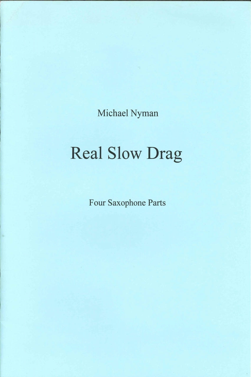 Nyman, Real Slow Drag (SSST Sax) Parts (Chester)