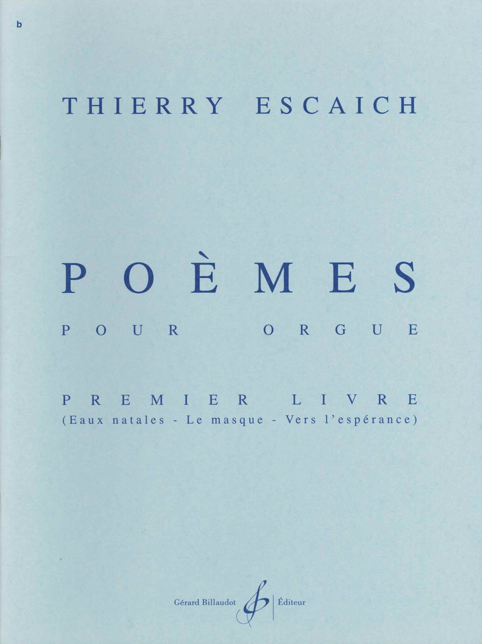 Escaich, Poemes pour orgue, 1er livre (Billaudot)