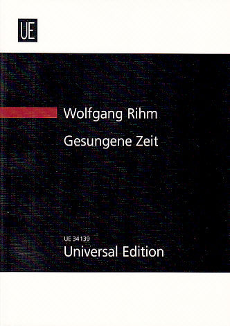 Rihm, Gesungene Zeit (1991-92) (Universal)