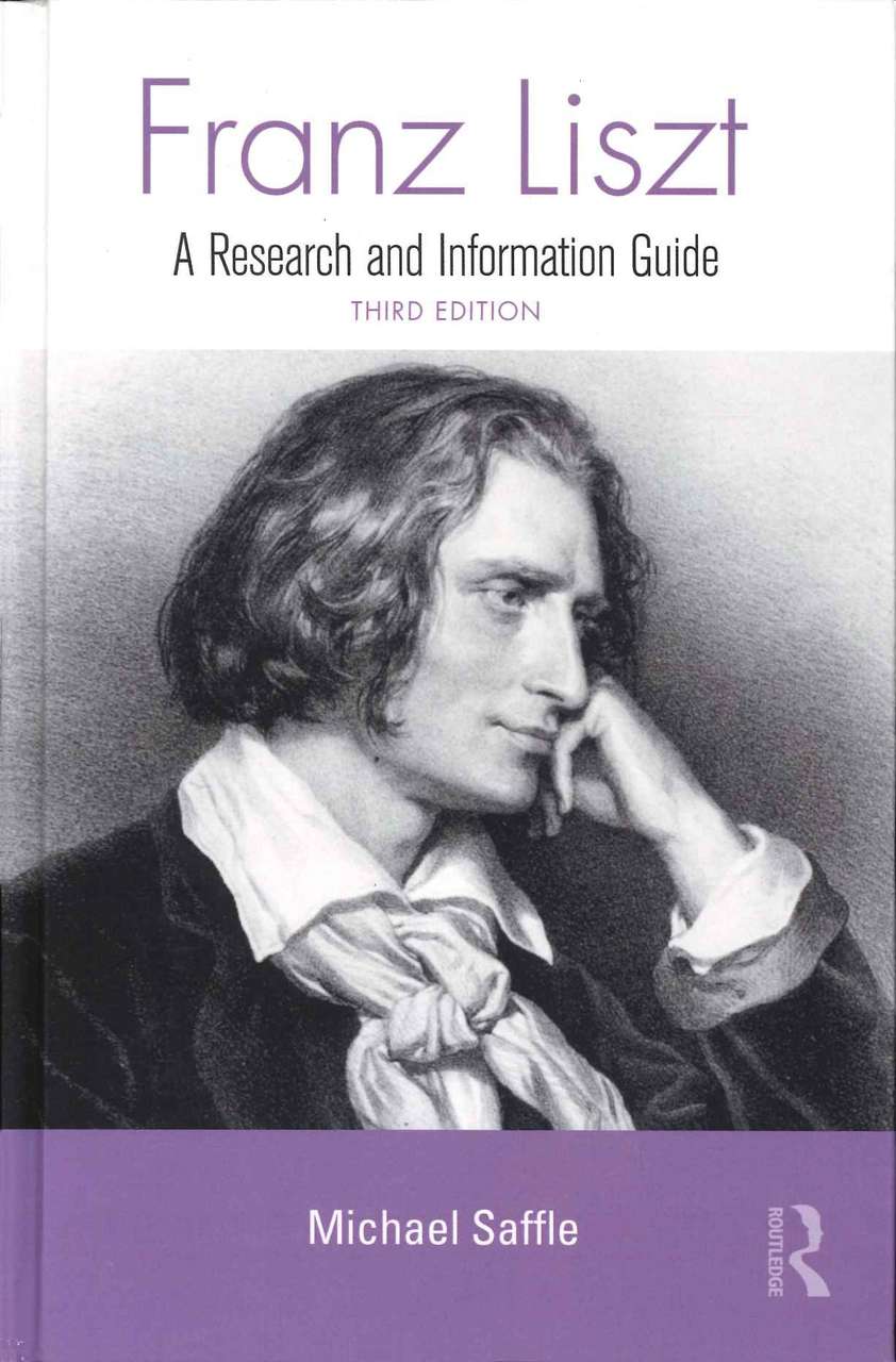 Franz Liszt: A Guide to Research (3 ed) (Routledge)