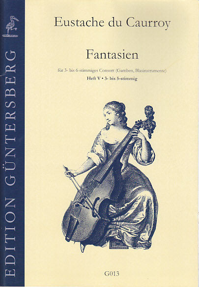 Caurroy, Fantasien 5: 3- bis 5-stimmig (Guntersberg/Walhall)