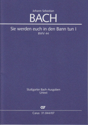 Bach, Cantata No. 44 'Sie werden euch' (Carus)