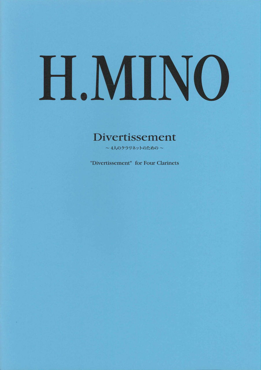 Mino, Divertissement for Four Clarinets (花曜社)