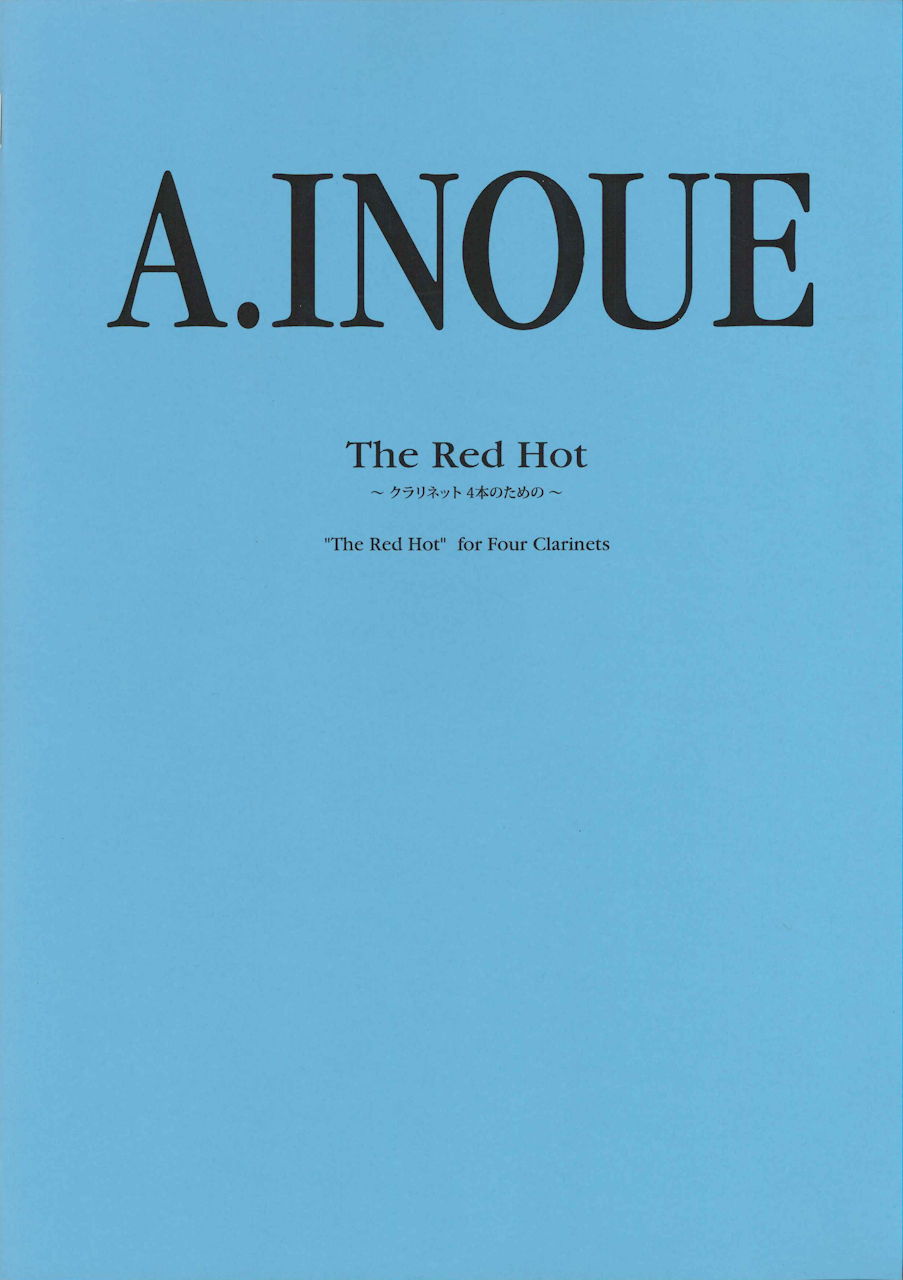 Inoue, Red Hot for Four Clarinets (花曜社)