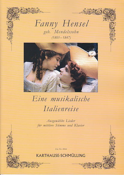 Mendelssohn-Hensel, Musikal.Italienreise (Karthause-Schmulling)