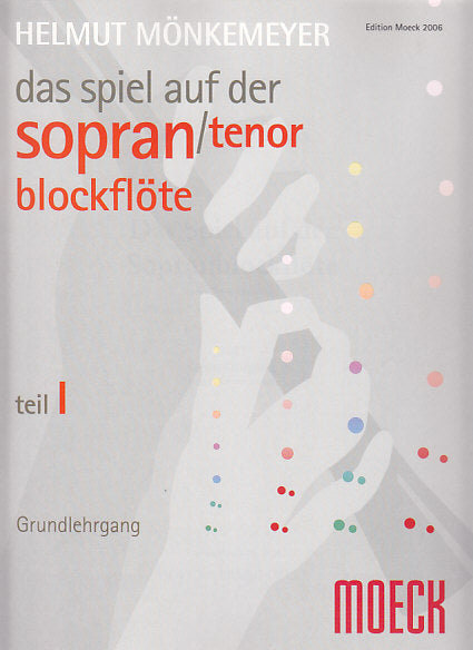 Spiel auf der Sopranblockflote 1 (Moeck)