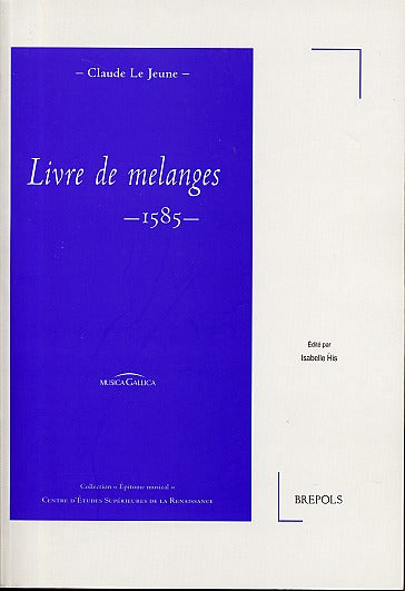 Le Jeune, Livre de melanges (1585) (Brepols)