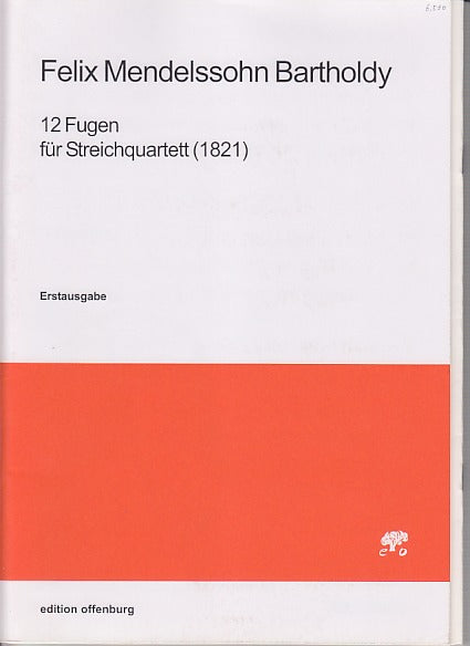 Mendelssohn, 12 Fugen (1821) Qrt (Offenburg, Edition)