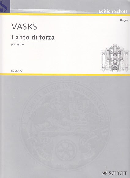 Vasks, Canto di forza (2006) (Schott)