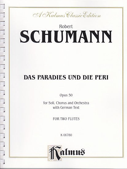 Schumann, Paradies & die Peri op. 50 (Kalmus/Alfred)