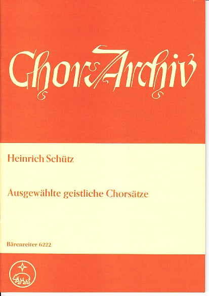 Schutz, Ausgewahlte geistliche Chorsatze (Barenreiter)